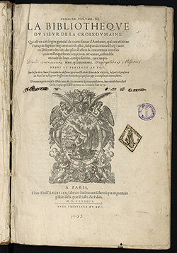 le Premier volume de la Bibliotheque du sieur de La Croix-du-Maine. Paris, Abel L'Angelier, 1584. Page de titre.